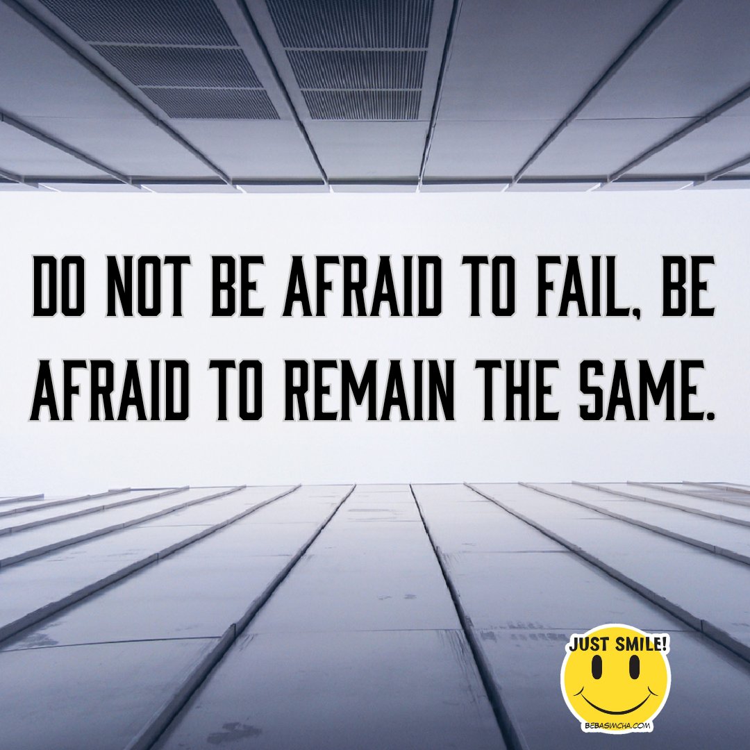 BasimchaPicture's tweet image. DO NOT BE AFRAID TO FAIL, BE AFRAID TO REMAIN THE SAME.

#BPositive #ThinkPositive #NeverGiveUp #KeepSmiling