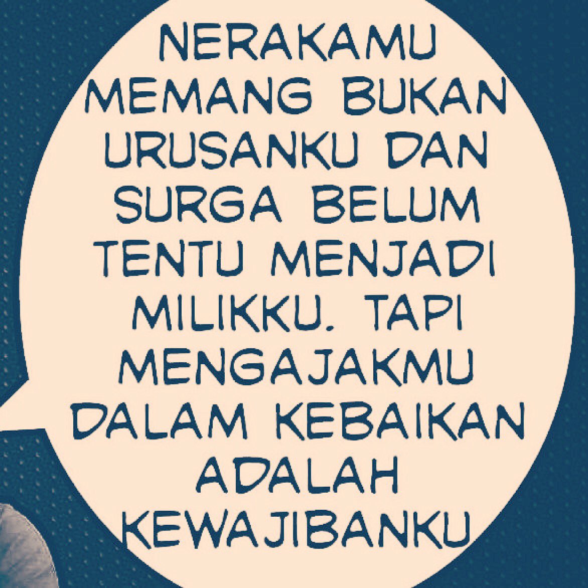 "yg mengajak kepada kebaikan maka dia akan mendapatkan pahala seperti pahala orang yg mengerjakannya." [HR Muslim]