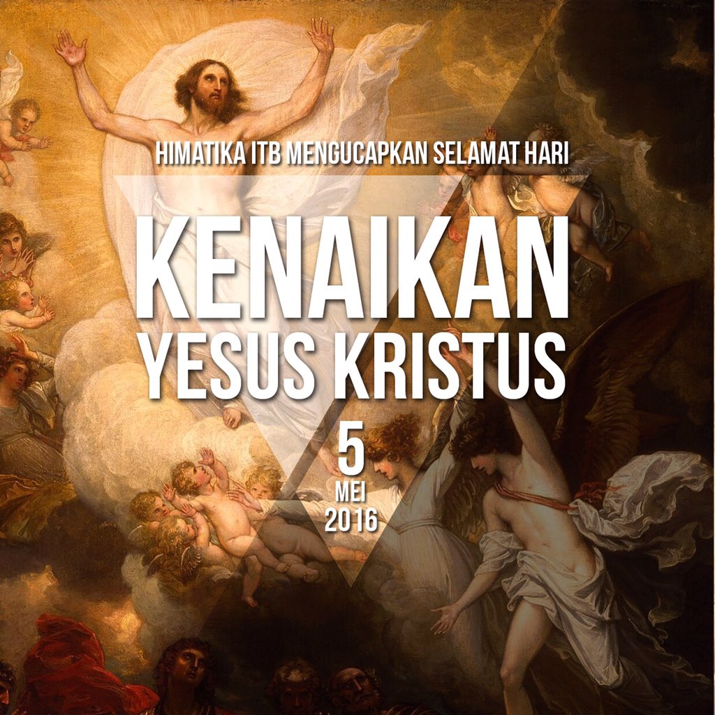 HIMATIKA ITB mengucapkan selamat memperingati Hari Kenaikan Yesus Kristus bagi yang memperingati.