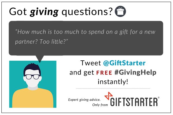 GiftStarter's tweet image. Got giving questions? We got advice! Tweet @GiftStarter now for free, instant #GivingHelp!