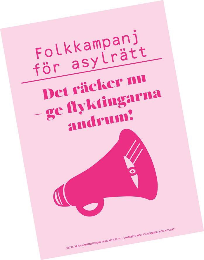 Håll utkik efter vår fina kampanjtidning på manifestationer med mera! Ge flyktingarna andrum! #förasylrätt