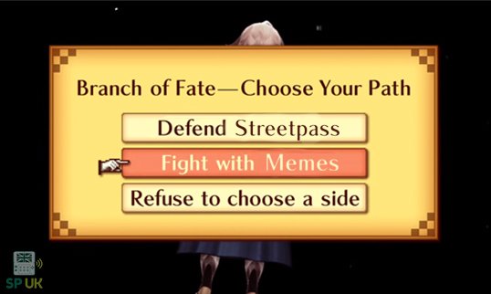 SPUKmemes's tweet photo. #FireEmblemFates is out.What will you decide?
#TeamConquest or #TeamBirthright
#StreetPassUK or #StreetPassmemes ? https://t.co/d2KLGxaTxa