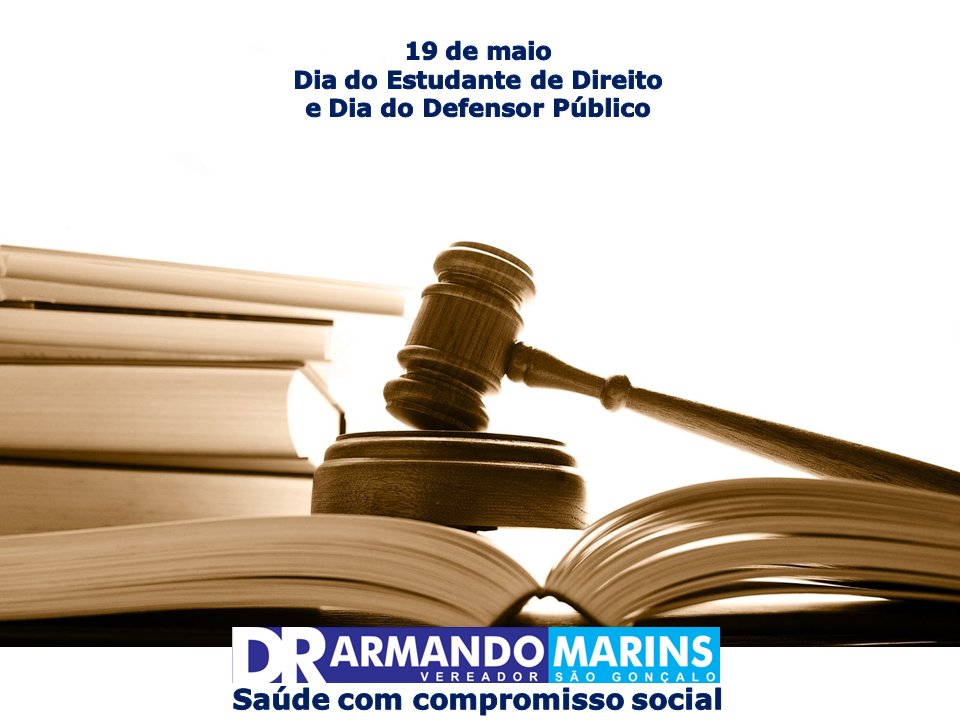 marins_armando's tweet photo. Hoje, 19 de maio, é Dia do Estudante de Direito e Dia do Defensor Público. #VereadorArmandoMarins https://t.co/c2AxIyRn2j