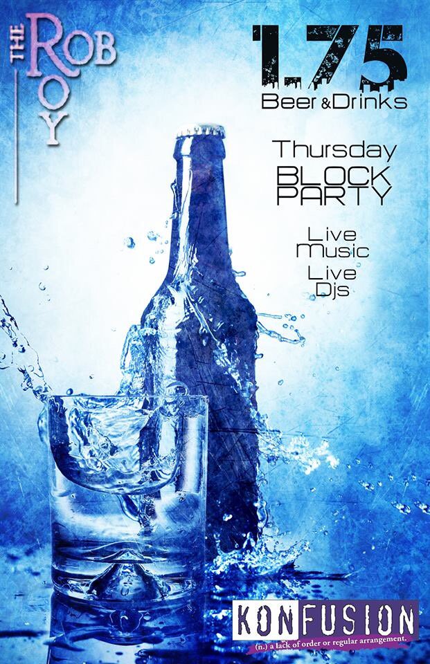 RobRoyKonfusion's tweet image. $1.75 beer/drinks 
Thursday BLOCK Party

RT &amp;amp; enter 4 $25 gift card