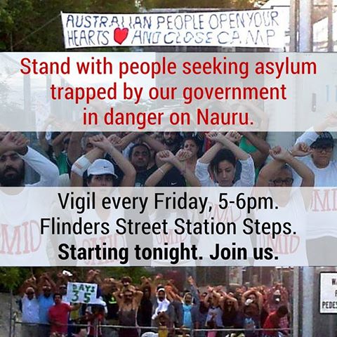 There will be vigils outside Flinders St every Friday night in solidarity with refugees on #Nauru #BringThemHere