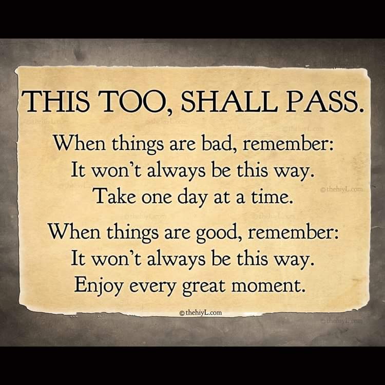 WhatLiftsYou's tweet photo. This too, shall pass https://t.co/aQNoRaBE1Y