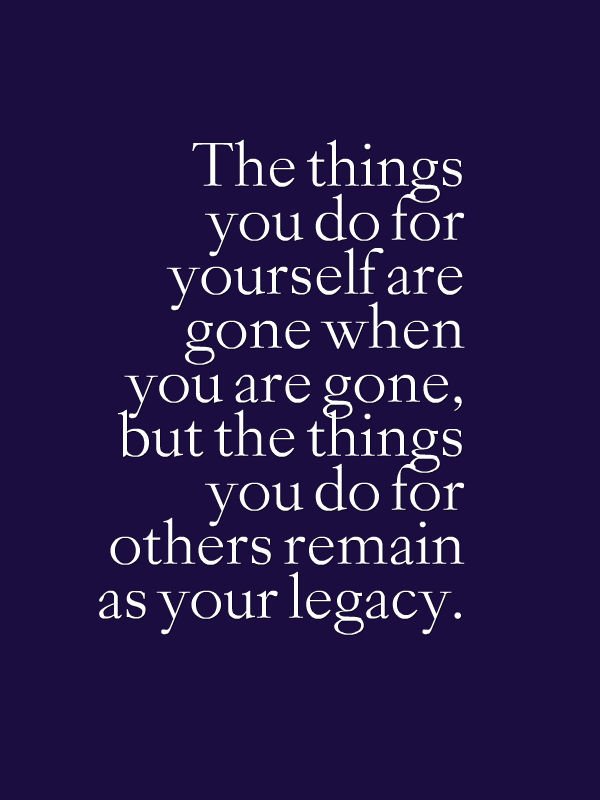 androidsmsapps1's tweet image. The #things you do for yourself are #gone when you are gone, but the things you do for others remain as your #legacy