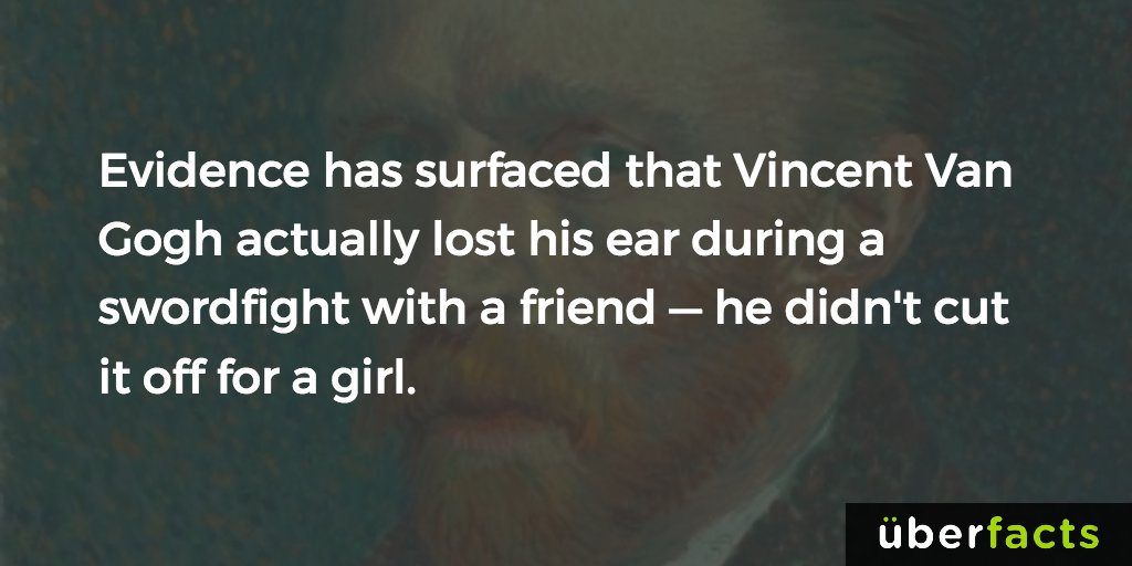 UberFacts's tweet photo. Vincent Van Gogh... https://t.co/qoYS4DKNHE