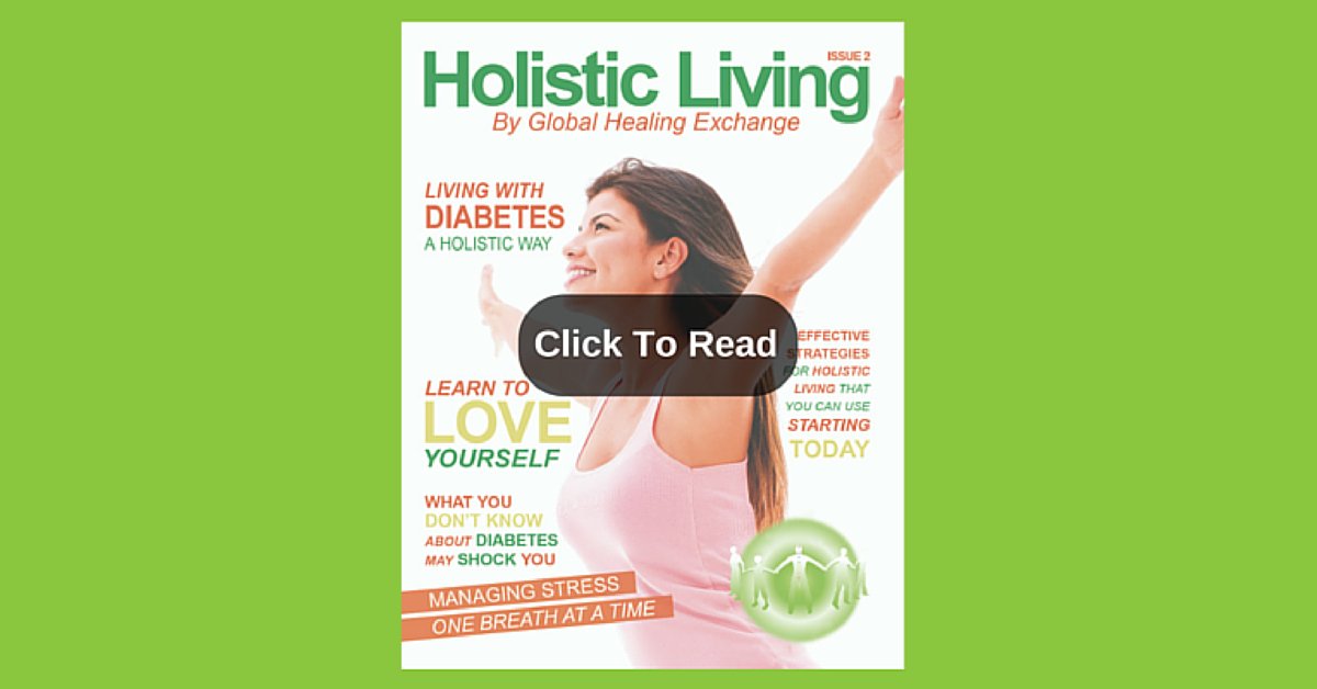 Get your #FREE #HolisticLivingMagazine on #Diabetes. globalhealingexchange.com/holistic-livin… #GlobalHealing #Holistic #healing