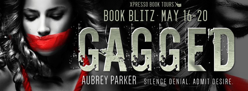 baileybpage's tweet image. Gagged by Aubrey Parker – Book Blitz thebaileypages.com/2016/05/20/gag…