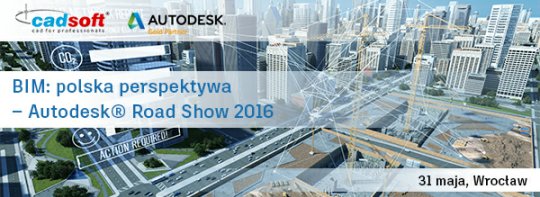 CadsoftPL's tweet photo. Zapraszamy na BIM: polska perspektywa – Autodesk® Road Show 2016 WROCŁAW https://t.co/XXMpDzYCYl Wstęp wolny! https://t.co/DDRxOSjWhC