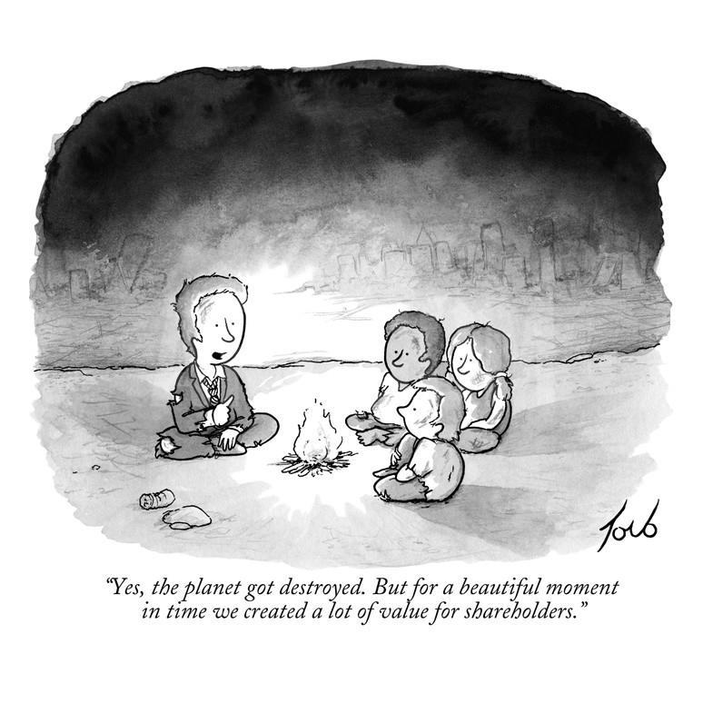 "Yes, the planet got destroyed. But for a beautiful moment in time we created a lot of value for shareholders."