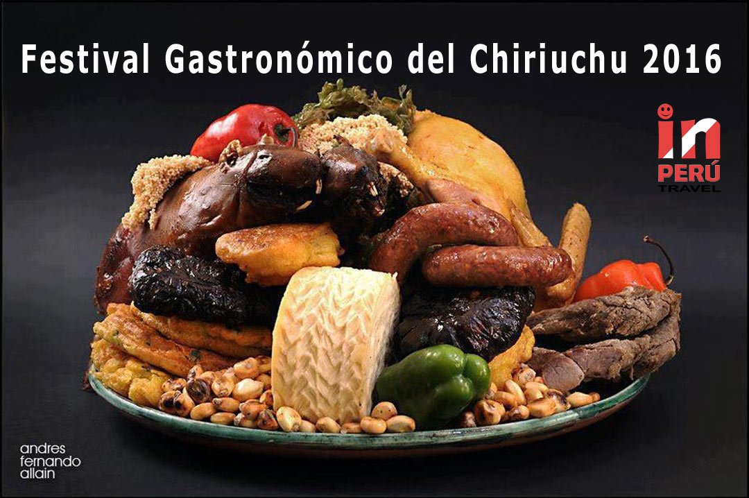 Viajes2Peru's tweet photo. Tradicional #FestivalGastronomico del #Chiriuchu 2016. Plato emblemático del #CorpusChristi https://t.co/hWTkXctgAo https://t.co/CdZT2bTEzl