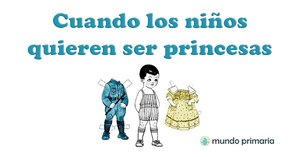 MundoPrimaria's tweet photo. "Cuando los niños quieren ser princesas" 👗 https://t.co/4Sq6jKGIol https://t.co/S2FZNmHKLc
