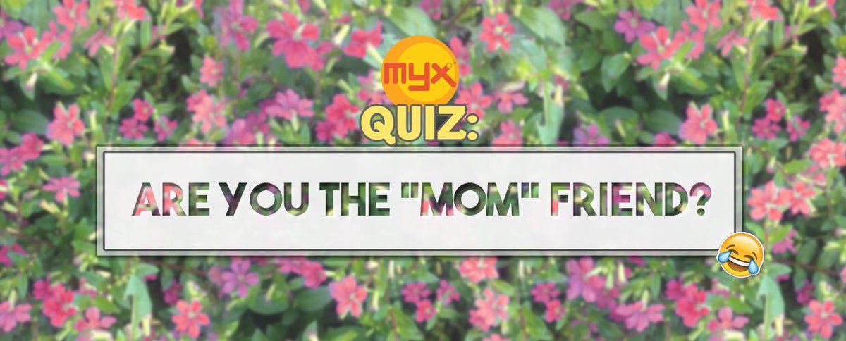myxglobal's tweet photo. Ikaw ba ang honorary Nanay ng barkada mo? Take this quiz to find out!

https://t.co/nhgqhZqm7n https://t.co/dC7qXwRytV