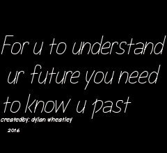 Dj_Dylan_03098's tweet photo. For u to understand ur future you need to know u past https://t.co/TF6kl68fW1