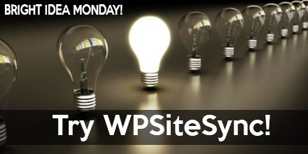 DesktopServer's tweet image. Hey! It’s bright idea Monday, so go try out #WPSiteSync &amp;amp; and remove the issue of syncing! ow.ly/D4eS3003jfv