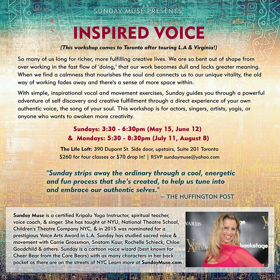 Toronto! My Inspired Voice Workshop is this Sunday May 15th see details below. RSVP. xo Please see flyer for details