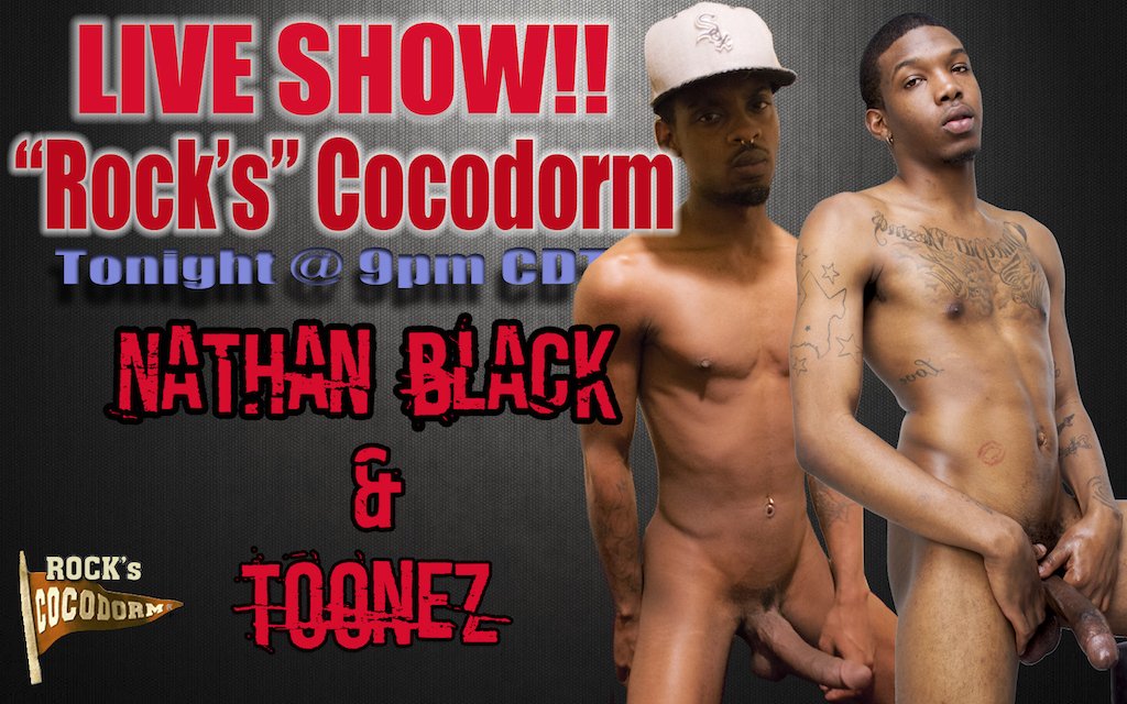 RocksBoysXXX's tweet photo. Check out the LIVE SHOW tonight with @ToonezXXX and new dorm model #NathanBlack at #RocksCocodorm 9pm CDT https://t.co/Gy6Z2otOS1