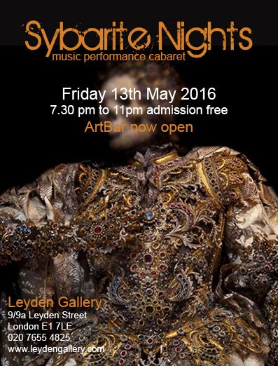 LeydenGallery's tweet image. This Friday 13th May 7.30pm Sybarite Nights |music performance cabaret @TwitterMusic @LondonMusicBlog @ThrillCityLDN