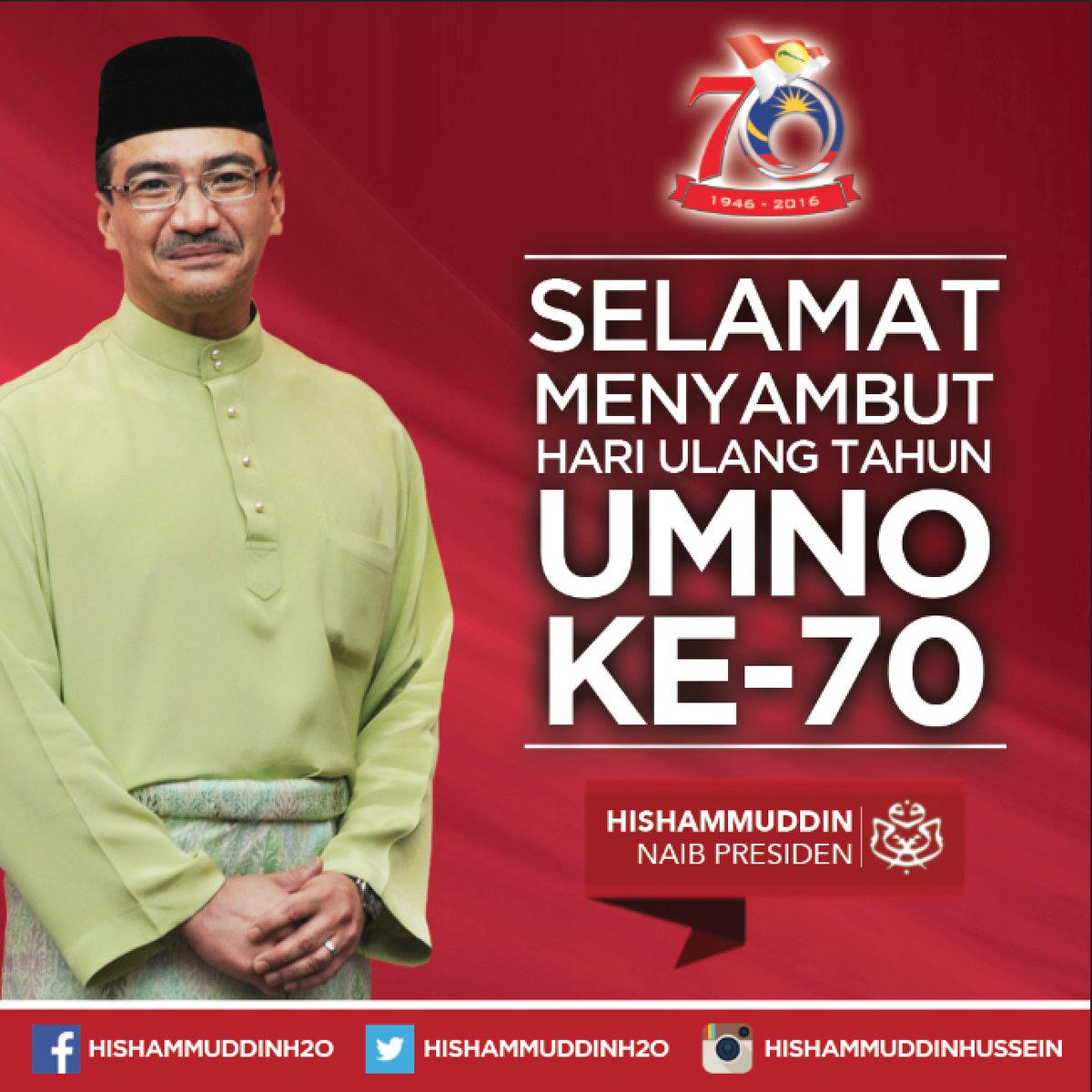 H2OComms's tweet photo. Selamat Menyambut Hari Ulangtahun #UMNO ke-70, ikhlas daripada DS @HishammuddinH2O, Naib Presiden UMNO https://t.co/b54dGtFsv6