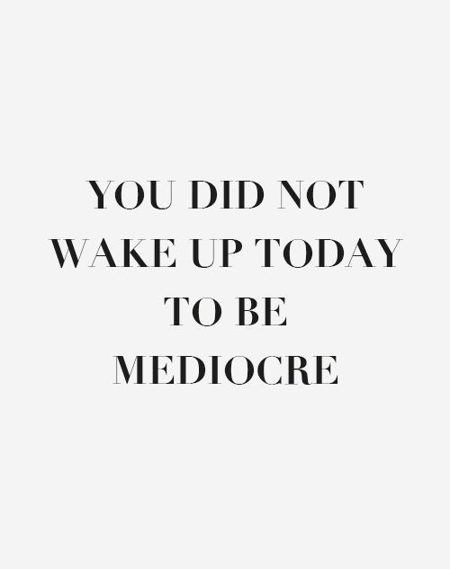 Oneloveorganics's tweet photo. 'You did not wake up today to be mediocre.' - #QOTD https://t.co/AN5sOsRqct https://t.co/6NPp9tPiJV
