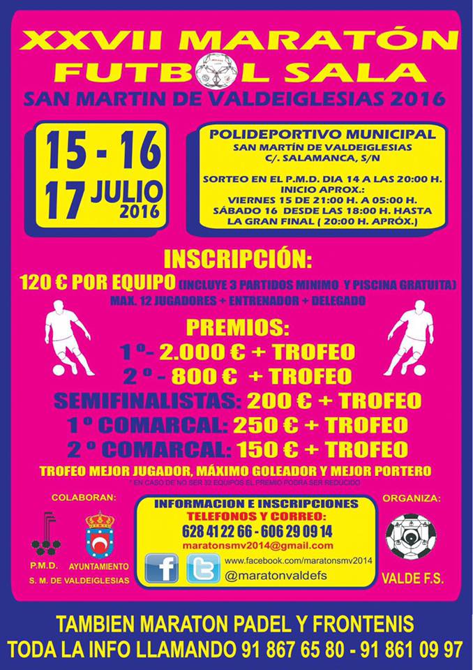 XXVII MARATÓN FÚTBOL SALA SAN MARTÍN DE VALDEIGLESIAS 15, 16 y 17 de Julio 2016, Padel y Frontenis!!! rt