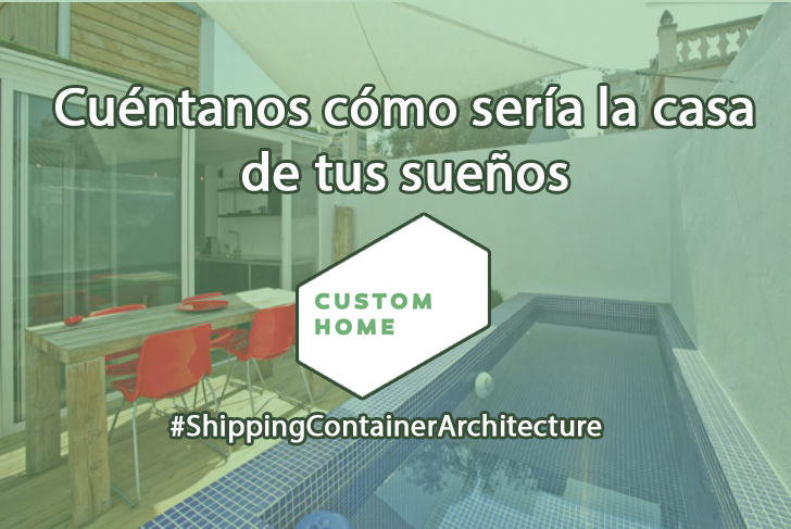 En <a href="/CustomHome_es/">Custom Home</a> nos morimos por conocer cuál es tu sueño para hacerlo realidad. customhome.es