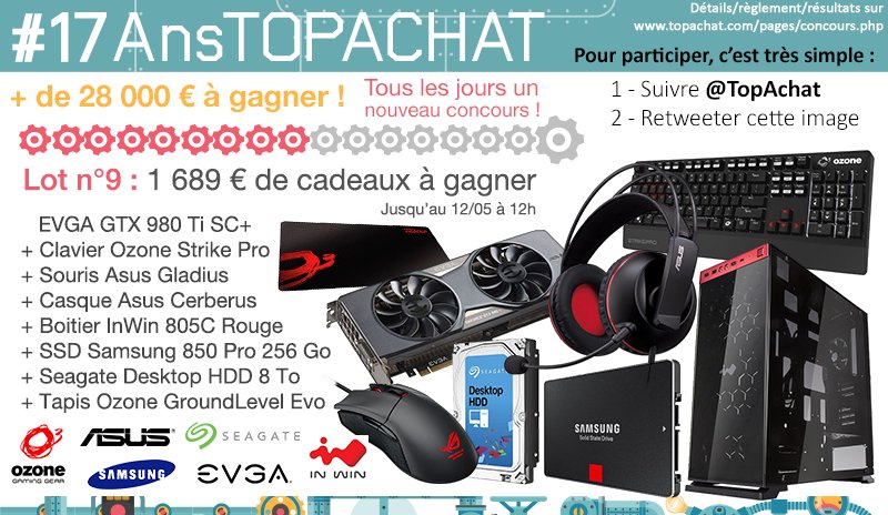 🎁 #26AnsTopAchat (@topachat) on Twitter photo Concours #17AnsTopAchat
1 689 € à gagner avec le #Lot9 !
Pour participer, RT + Follow <a href="/TopAchat/">TopAchat #JeuConfigo</a> :-) Concours #17AnsTopAchat
1 689 € à gagner avec le #Lot9 !
Pour participer, RT + Follow <a href="/TopAchat/">TopAchat #JeuConfigo</a> :-)