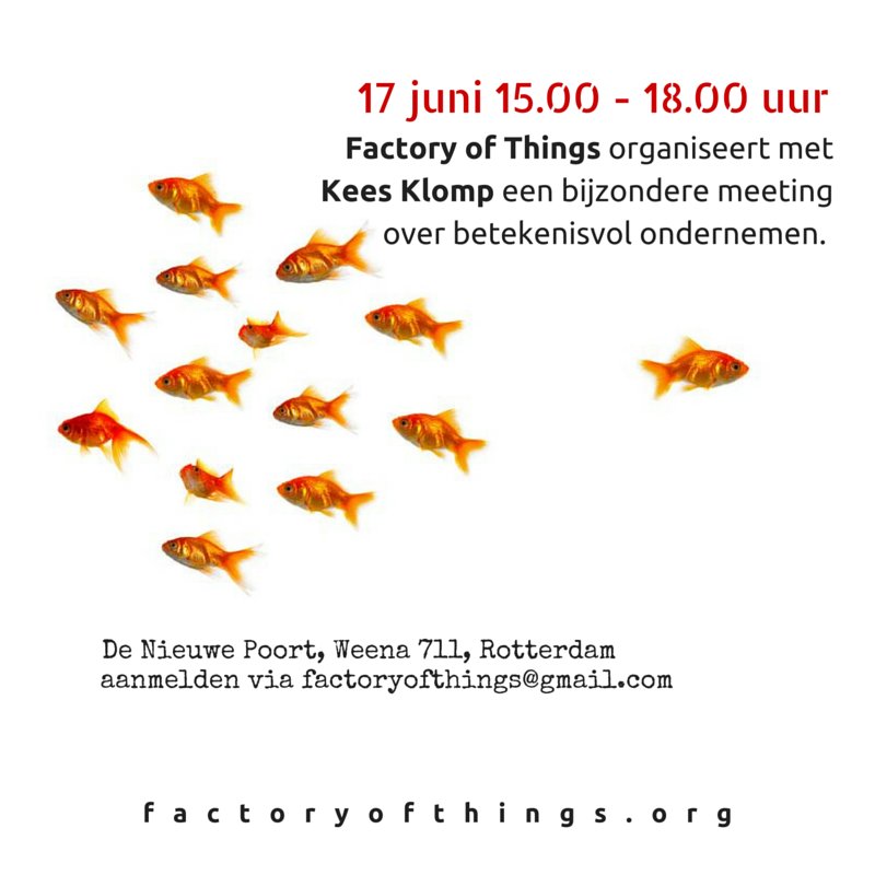 factoryofthings's tweet image. 17 juni organiseren we de meeting 'Betekenisvol ondernemen' met @kees_klomp_