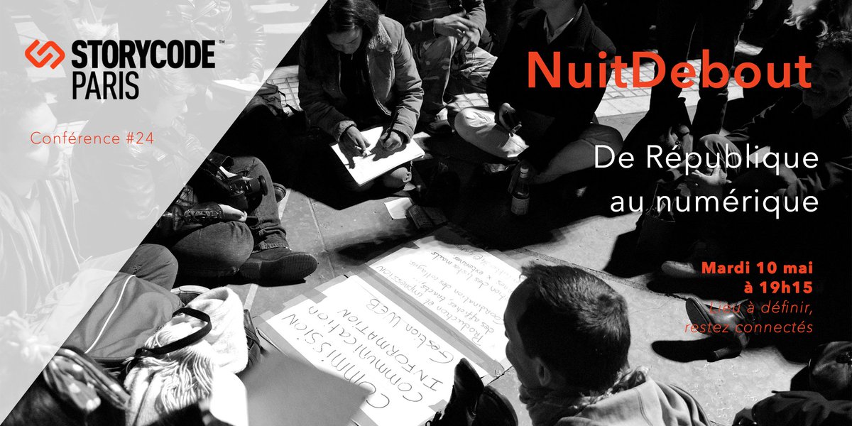StorycodeFR's tweet photo. La conf Narration numérique #NuitDebout déplacée au vendredi 13/05 (#71mars), place de la République #StorycodeParis https://t.co/XTUurZlq93