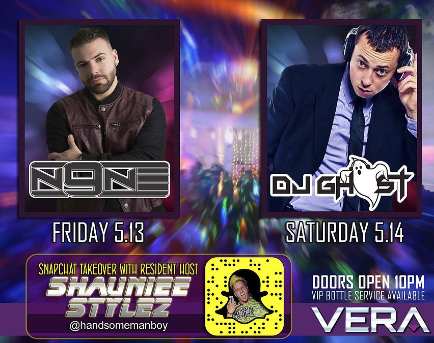 This weekend <a href="/VeraBarGrill/">Vera Bar & Grill</a> : <a href="/SHAUNIEESTYLEZ/">SHAUNIEE STYLEZ</a> hosts <a href="/DJN9NE/">DJ N9NE</a> on Friday 5/13 and <a href="/DJGhost1/">DJ GHOST</a> on Saturday 5/14