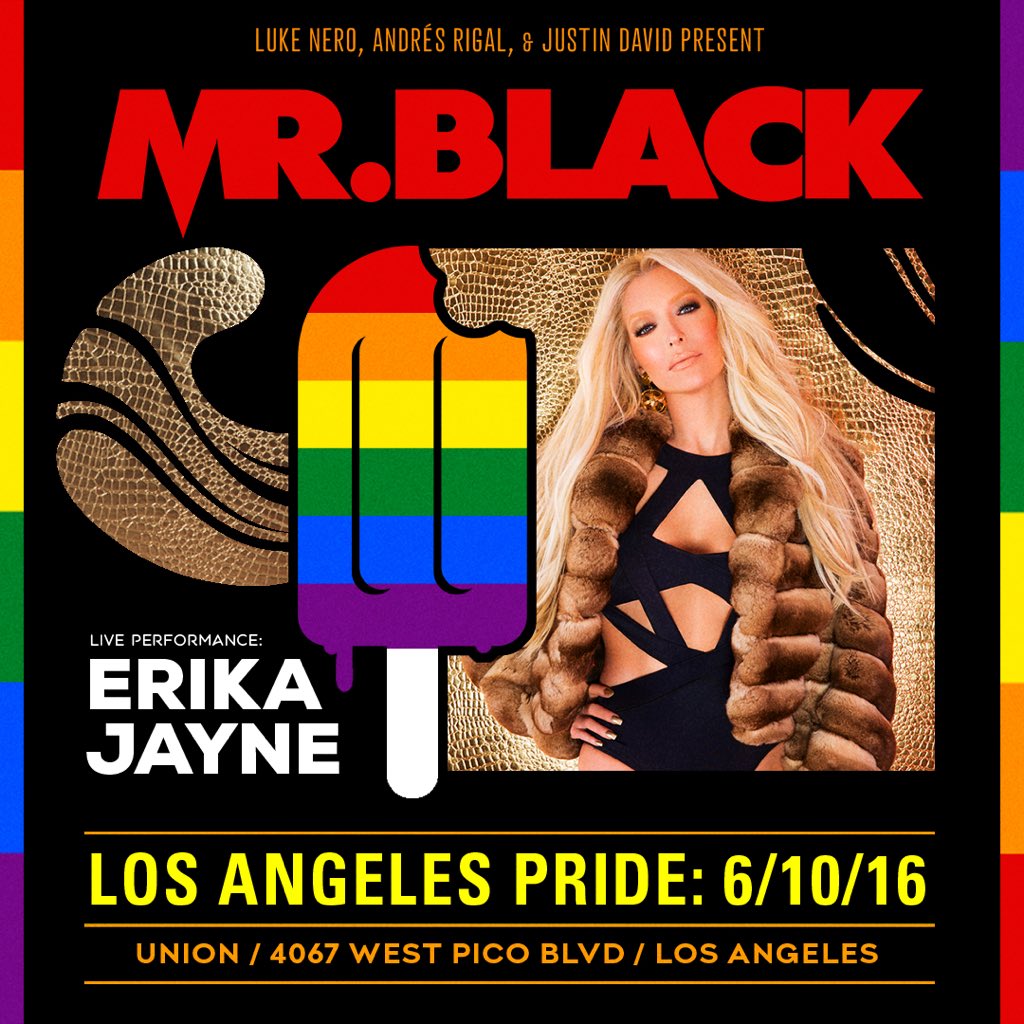 ERIKA JAYNE <a href="/erikajayne/">Erika Jayne</a> LIVE  MR. BLACK - Friday June 10  <a href="/UnionClubLA/">@catchonela</a> 💄💋💎 <a href="/GayWeHo/">Gay West Hollywood</a> <a href="/WehoDaily/">WeHo Daily</a> @WEHOville <a href="/LAWeekly/">LA Weekly</a>