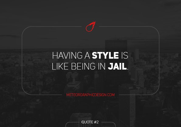 MeteorGD's tweet image. Having a style is like being in jail. -Anthon Beeke #GraphicDesign #SimplicityIsBeauty