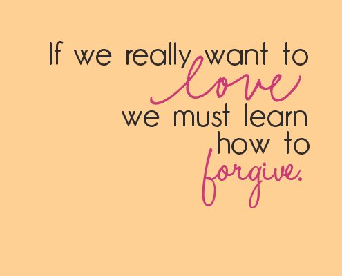 ApplicationsSms's tweet image. If we really want to #love we must #learn how to #forgive.