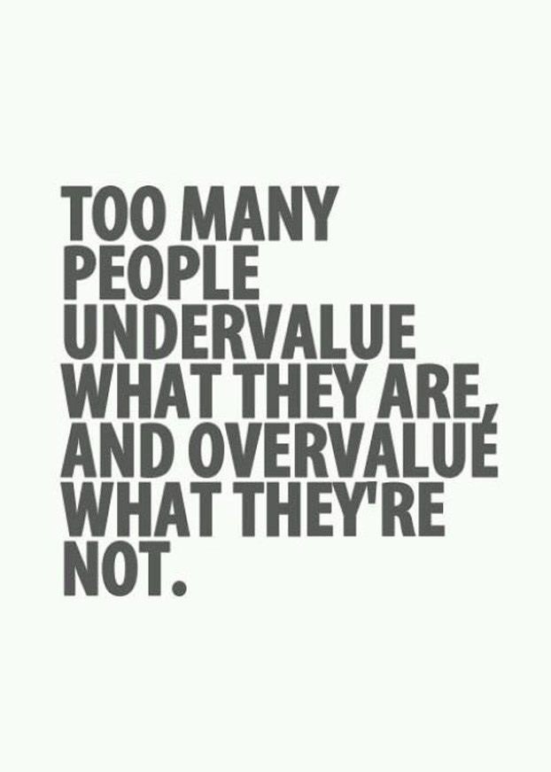 SmsApplication's tweet image. Too many #people #undervalue what they are and #overvalue what they are not.