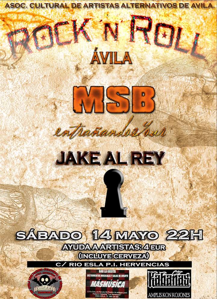 Sábado 14 - Ávila (Mas música) + Jake al Rey ¡Todos listos para una gran noche de rock!
msboficial.com