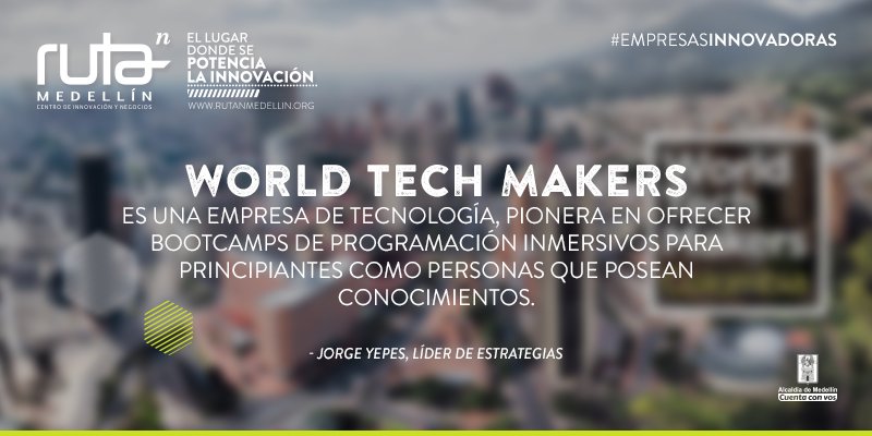 Ruta_N's tweet photo. ¿Qué hace @Worldtechmaker para hacer parte de las #EmpresasInnovadoras en nuestro #LandingDistrito? https://t.co/12r3oCT2QS