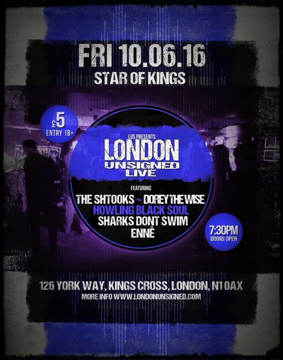 10/6/16 - LDN USD LIVE <a href="/Starofkings/">Star of Kings</a> featuring 5}awesome artists🙋
londonunsigned.com/events/london-…
#everygigmatters