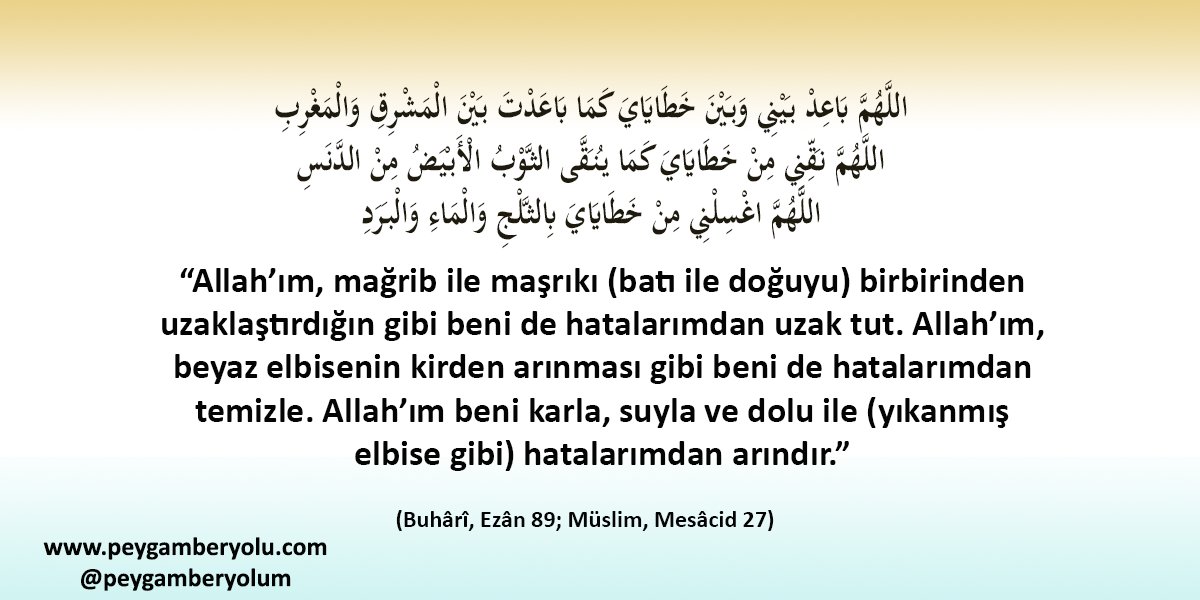 _peygamberyolu's tweet photo. “Allah’ım, doğu ile batının arasını birbirinden uzak tuttuğun gibi, benimle hatalarımın arasını da uzak tut.” https://t.co/2EfMQwMLZO