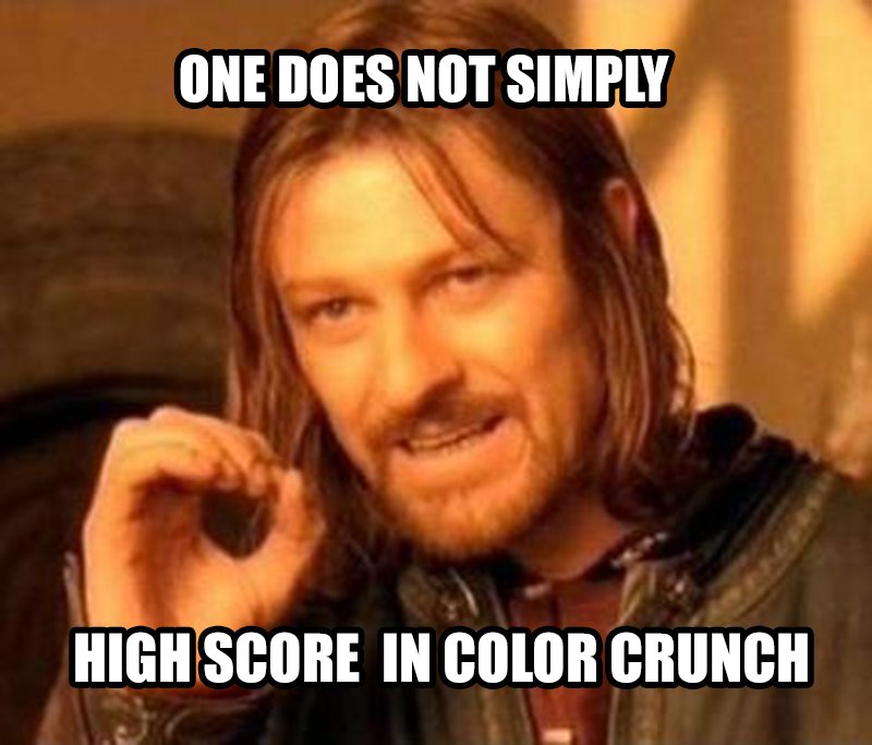 ColorCrunchApp's tweet photo. Think you can get the highest score? May 14th #onedoesnotsimply #meme #fungames #indieapp #appdev https://t.co/9ig9R11qK2