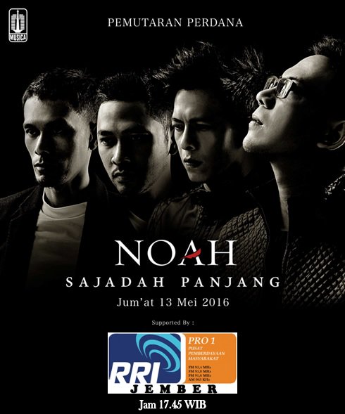Don't miss it #PemutaranSerentak <a href="/NOAH_ID/">NOAH</a> - Sajadah Panjang on <a href="/pro1fmjember/">@Pro1Jember</a>  jam 17.45 WIB 
#NoahSajadahPanjang
