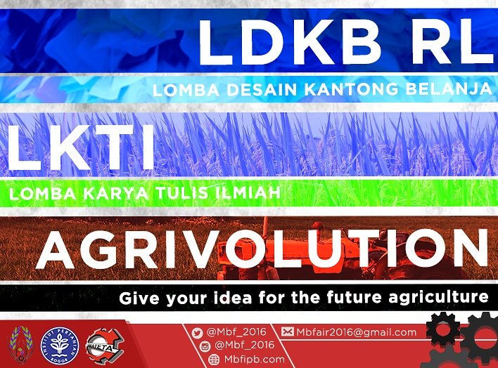 BERSIAPLAH mendaftar!
Give your idea for the future agriculture
MBF 2016
