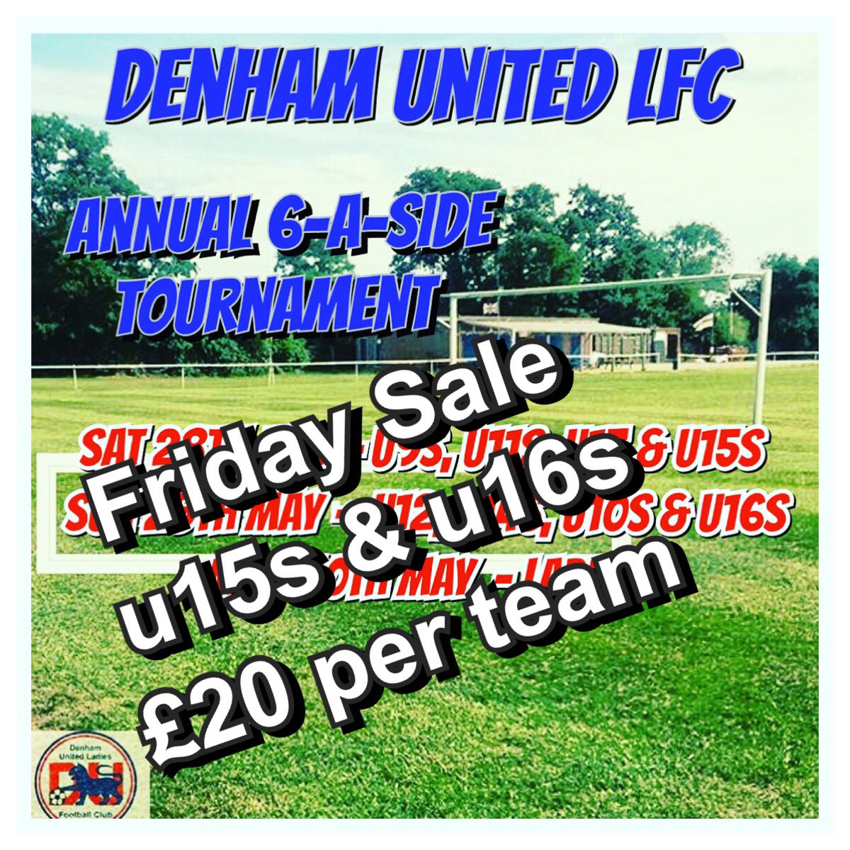 DenhamUnitedLFC's tweet photo. sale has started this morning £20 entry for u15s and u16s to our tournament contact dulfc@live.co.uk quote #sale2016 https://t.co/kO5ZwJLtJ9