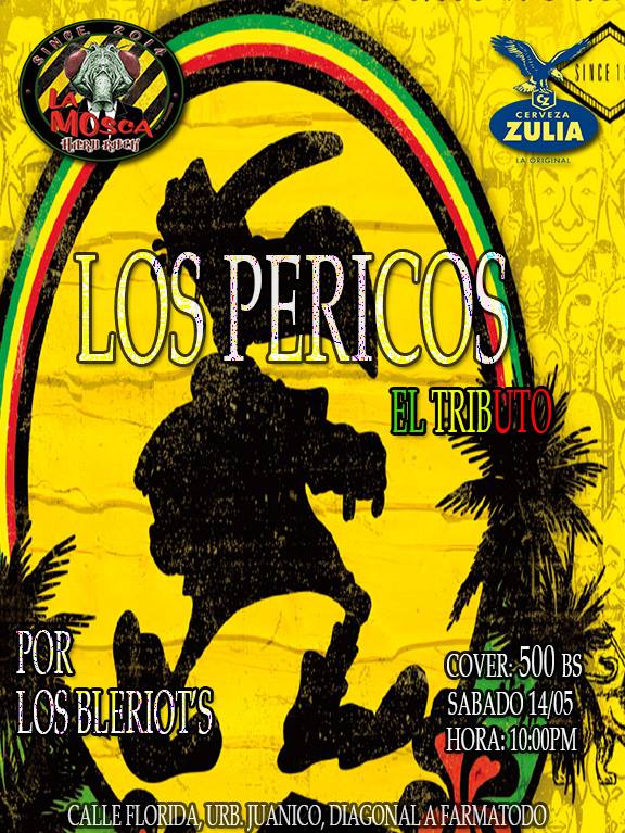 Tributo a <a href="/pericosreggae/">Los Pericos</a> por <a href="/LosBleriots/">LOS BLERIOTS</a> en <a href="/lamoscahardrock/">lamoscahardrock</a> este Sábado 14 De Mayo. Cover: Bs. 500 p/persona