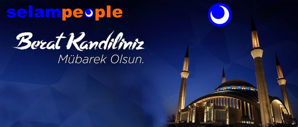 Berat Kandiliniz mübarek olsun...
selampeople.com