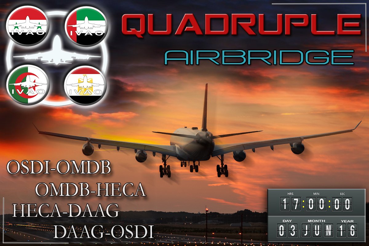 #IVAO <a href="/IVAOAERO/">IVAO</a> <a href="/Ivao_eg/">IVAO Egypt</a> <a href="/ivaoae/">IVAO GCC</a> <a href="/IVAOAlgerie/">IVAO Algérie</a> Presents you the "Quadruple Airbridge Event goo.gl/VJNdGG
