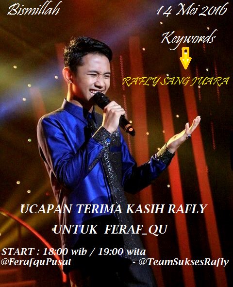 To Feraf_Qu : KW "   RAFLY SANG JUARA   "  ramaikan dan Retweet nanti juga ada KUIS U/20 org <a href="/20rb/">leeyounggu</a> Pulsa <a href="/DA3_Rafly/">Muh.Rafly Heriawan</a>
