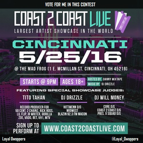 Loyal_Gwoppers's tweet photo. Vote for me to perform at #Cincinnati Edition 5/25/16! https://t.co/KZPY7gndX1 #Coast2Coast https://t.co/YqzPSTU0BP