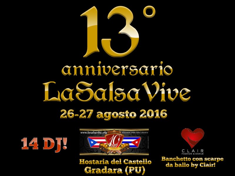 lasalsavive's tweet photo. 13 anniversario #LaSalsaVive 26 e 27 agosto 2016, Hostaria del Castello Gradara (PU). #Salsa https://t.co/K8nM4yLbpD